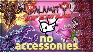 Can You Beat CALAMITY INFERNUM With NO ACCESSORIES?