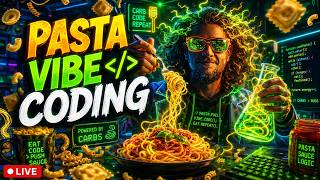 🍝 PASTA VIBE CODING LIVE | Building Random Stuff With AI Until It Gets Saucy