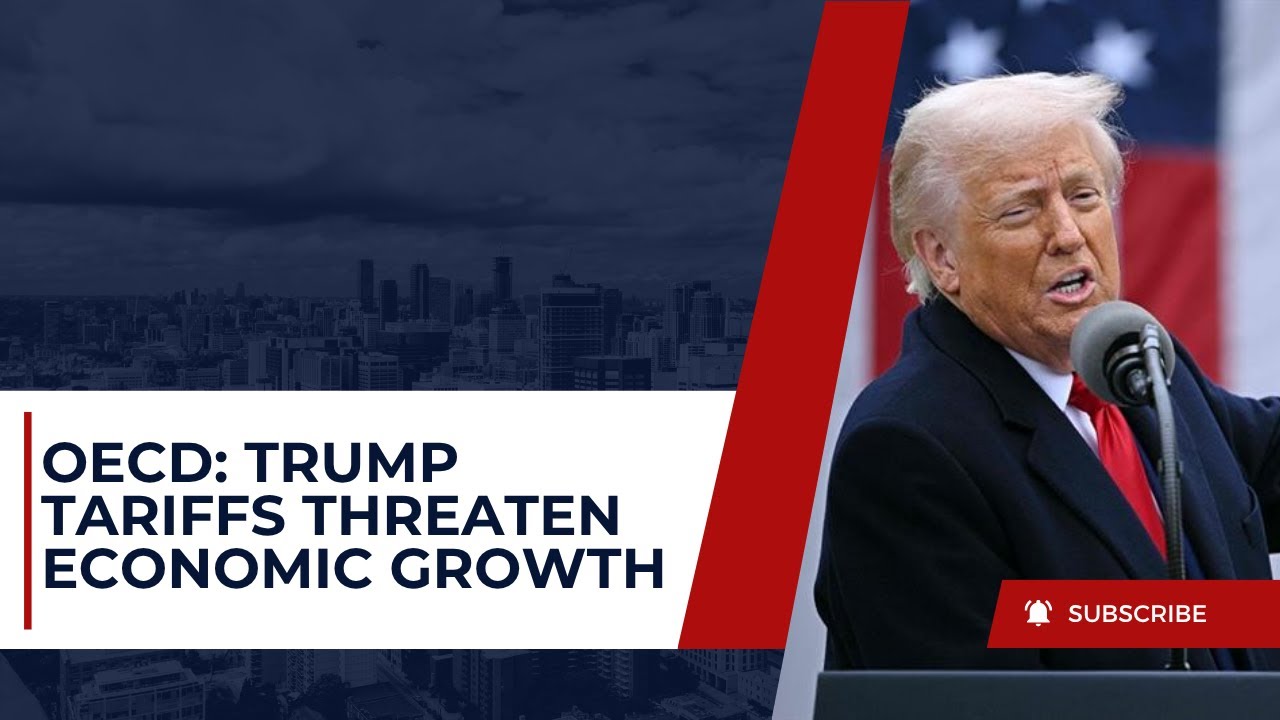 OECD: Trump Tariffs Threaten Global Economic Growth