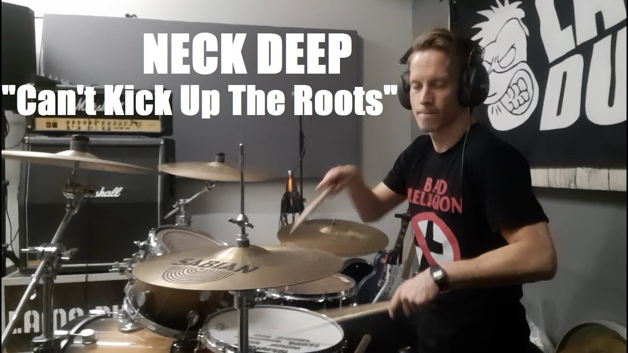 Neck Deep - "Can't Kick Up The Roots" (drum cover)