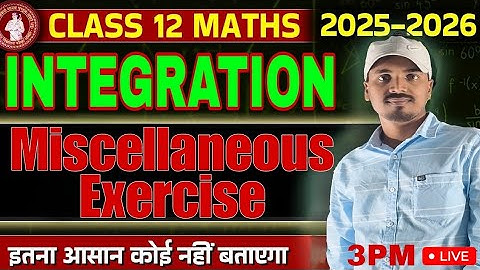 Day-122 | Integrals Miscellaneous Exercise -7 | Class-12 | NCERT | Ashu Sir Villain of Math #jac2026
