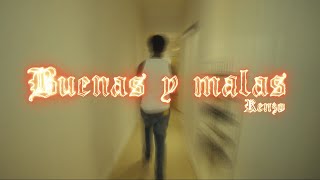 Renzo Go Rellah - Buenas Y Malas Official Video