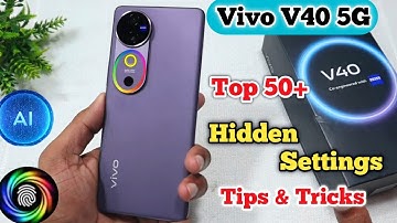Vivo v40 5G Tips And Tricks || Top 50+ Tips And Tricks Vivo v40 5G, Smart Features and hidden