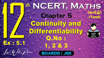 Continuity and Differentiability | Q.No : 1, 2 & 3 | Ch 5 | Class 12 | NCERT | Maths | Tamil