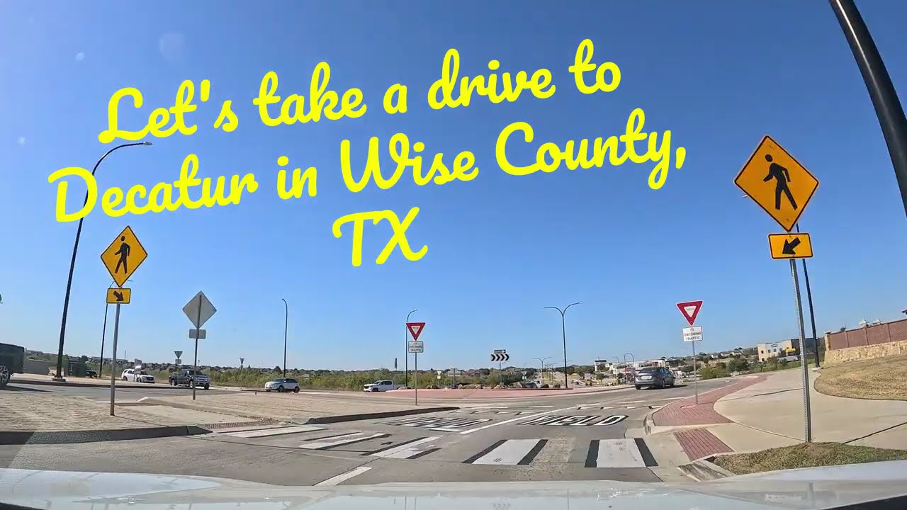 Scenic Drive to Decatur, Texas  Exploring the Heart of Wise County 