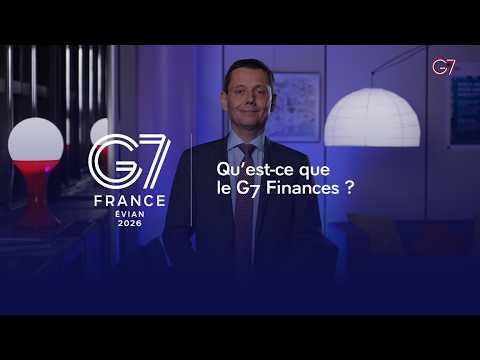 G7 2026 | Qu’est-ce que le G7 Finances ?