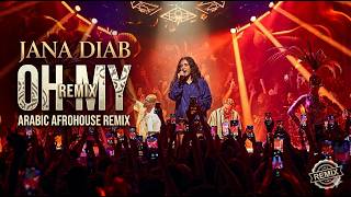 Jana Diab - Oh My (Afro House Arabic Remix)