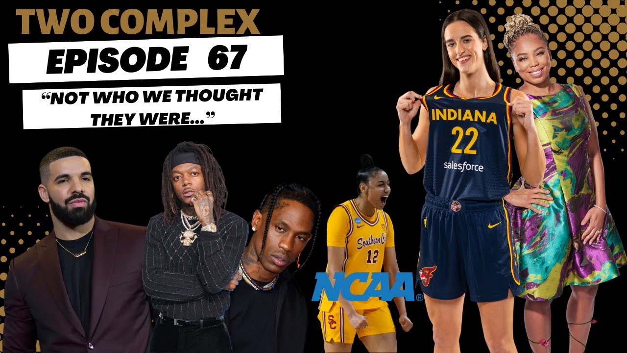 Complex Ep Two Complex Episode 67:
