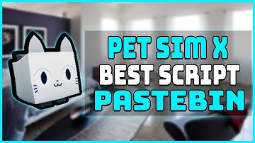 PET SIMULATOR X SCRIPT   ROBLOX BEST SCRIPT   ROBLOX SCRIPT PASTEBIN 2022 3
