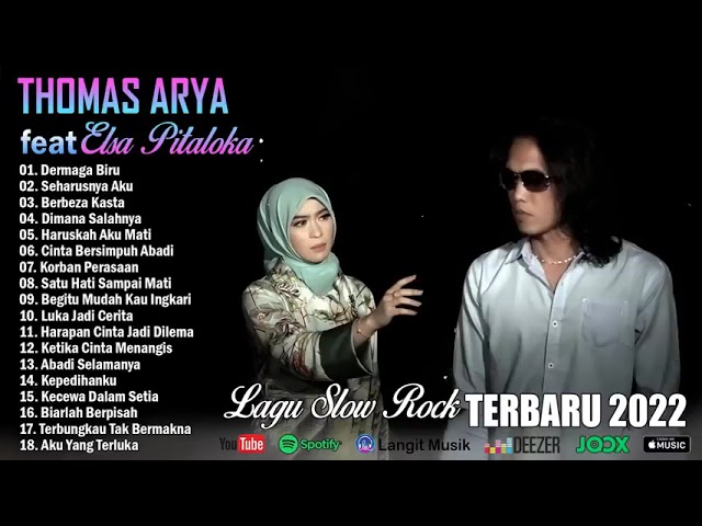 DERMAGA BIRU   The Best Album Thomas Arya feat Elsa Pitaloka Terbaru 2022   Slow Rock Terbaru 2022 class=