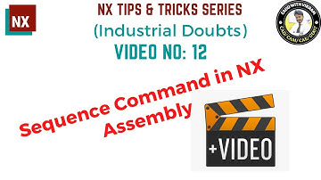Sequence in NX Assembly // NX Tips & Tricks // NX 12.0
