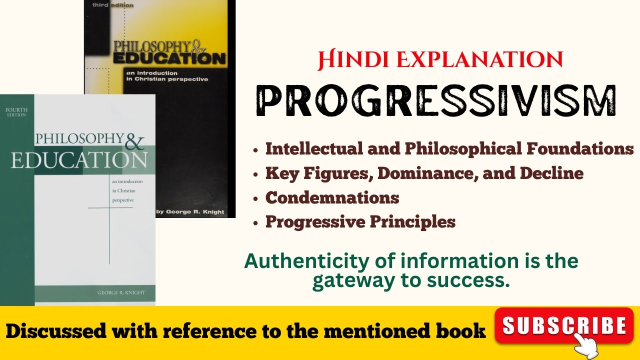 Progressivism in Education | Foundations, Key Thinkers, Principles, Dominance & Criticisms