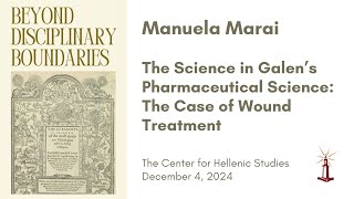 Manuela Marai | The Science in Galen’s Pharmaceutical Science: The Case of Wound Treatment