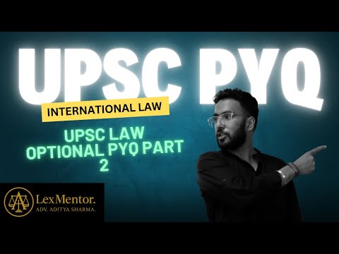 UPSC PYQ Part 2 - International Law