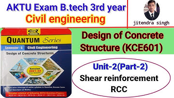 Unit-2(part-2)R.C Beam in Shear|Design of Concrete Structures||Btech 6th Semester exam||Quantum|Rcc