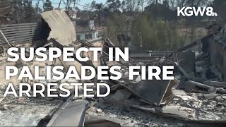 Former Uber driver arrested in connection with starting deadly Palisades Fire