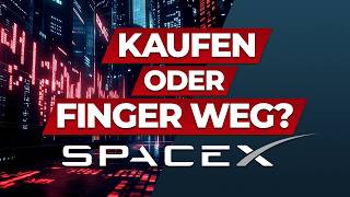 SpaceX: Ich kaufe die Aktie, wenn...