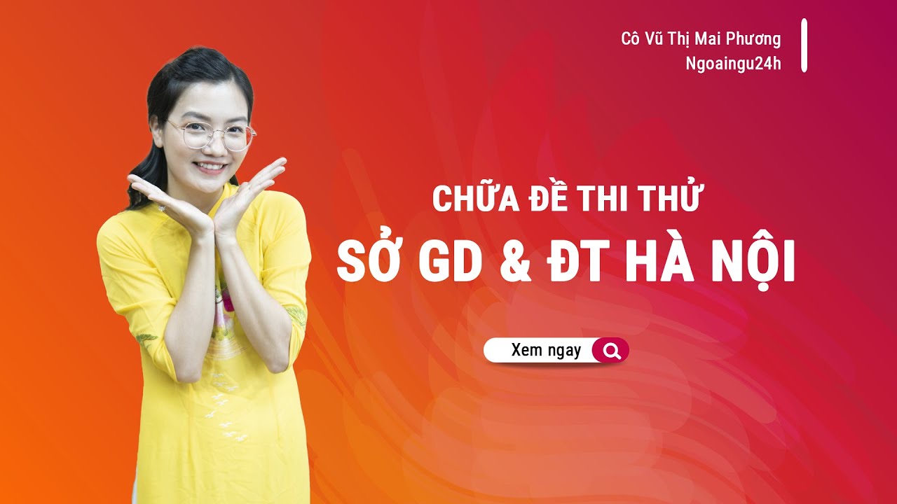 CHỮA ĐỀ THI THỬ THPT 2022: SỞ GIÁO DỤC & ĐÀO TẠO HÀ... - youtube