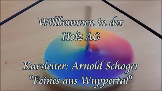 Holz AG Ergebnisse, Kursleiter Arnold Schoger, Feines aus Wuppertal, den 13. 01. 2023