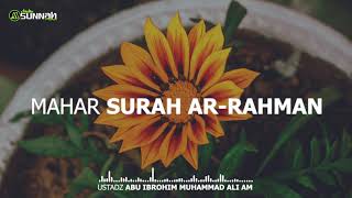 MAHAR SURAH AR-RAHMAN | Ustadz Abu Ibrohim Muhammad Ali AM