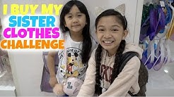 I BUY MY SISTER CLOTHES CHALLENGE