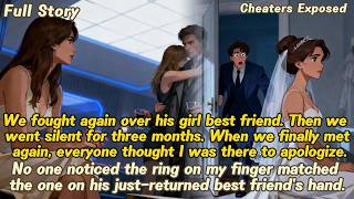 We fought again over his girl best friend. Then we went silent for three months. When we finally met