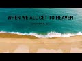 When we all get to heaven sda hymnal 663