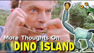 More Thoughts On Dino Island