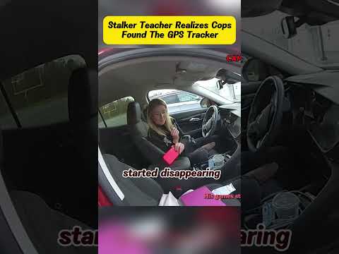 Stalker Teacher Realizes CopsFound The GPS TrackerBodycam #PoliceBodycam #Police #Cops