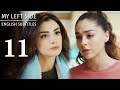 Sol Yanım | My Left Side Episode 11 (English Subtitles)