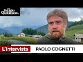 Paolo Cognetti: "La montagna richiede un prezzo, il suo biglietto d'ingresso è la fatica"