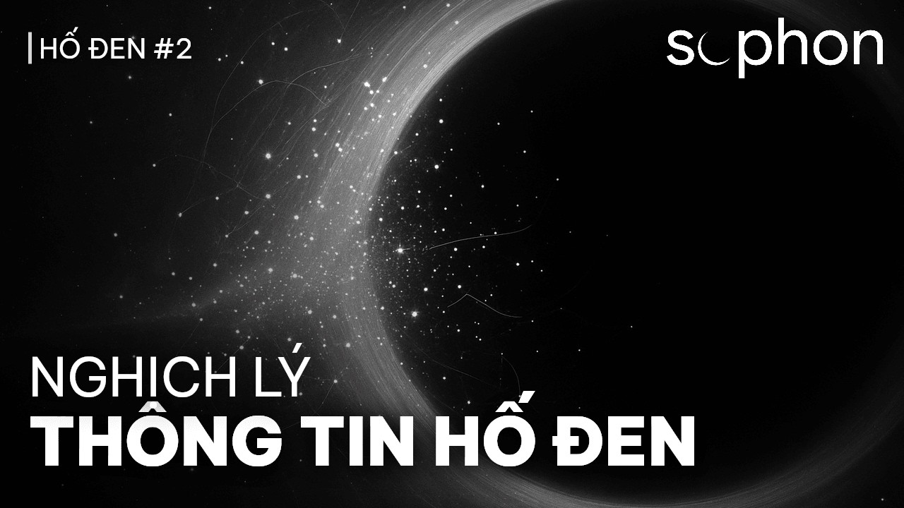 Hố Đen Đơn Giản Đến Vô Lý | Hố Đen Tập 2