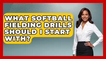 What Softball Fielding Drills Should I Start With? - Softball Basics and Beyond