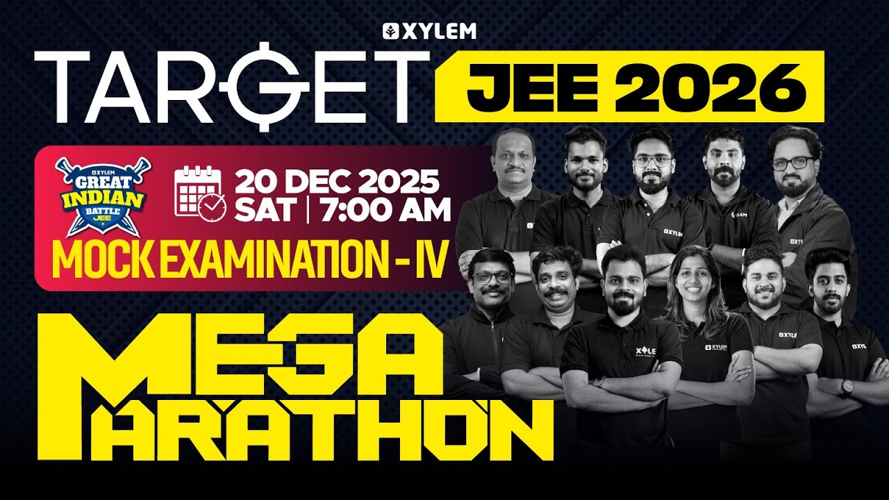 GREAT INDIAN BATTLE JEE: MOCK EXAMINATION - IV - MEGA MARATHON | Xylem JEE & KEAM 2026