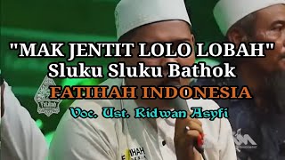 'Mak Jentit Lolo Lobah' sluku bathok | Fatihah Indonesia