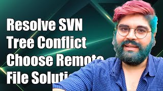 Resolving TortoiseSVN Tree Conflict: Can't Choose Remote File Solution
