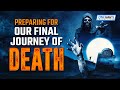 How to prepare for death  soul awakening lecture