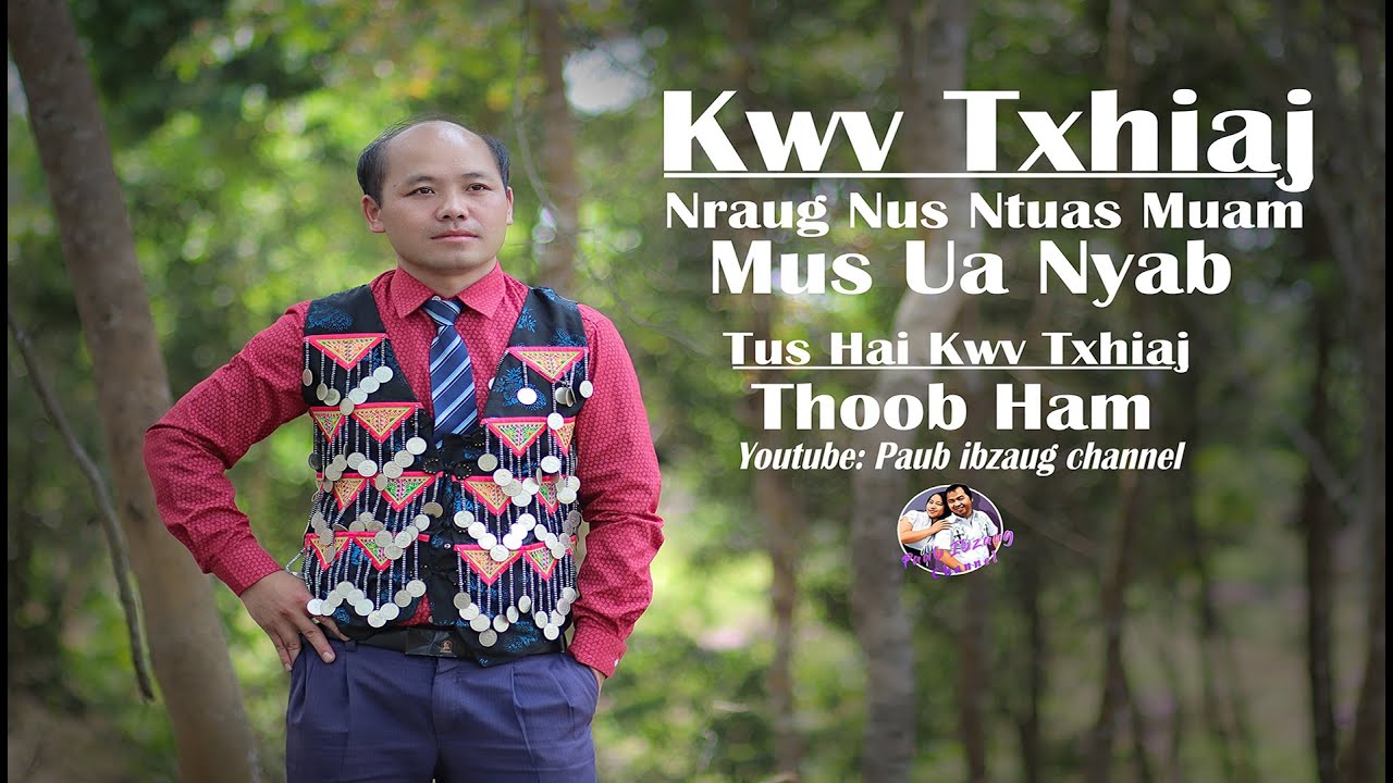 KWV TXHIAJ: Thoob Ham - Nraug Nus Ntua Nkauj Muam Mus Ua Nyab - 4/8/22
