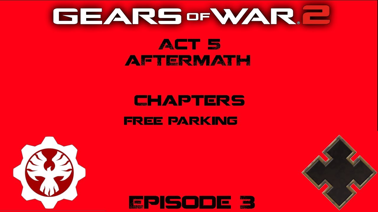 Gears of War 2 Act 5 Aftermath Free Parking (collectibles) YouTube