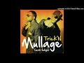 Mullage - Trick'n Mp3 Song