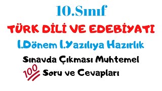 10.Sınıf Türk Dili ve Edebiyatı 1.Dönem 1.Yazılı (Sınavda Çıkabilecek Sorular ve Çözümleri)