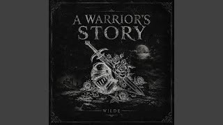 A Warrior's Story - W!LDE