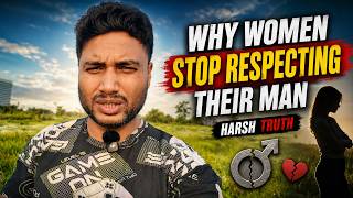 Why Women Stop Respecting Their Man Harsh Truth