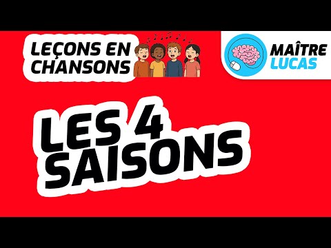 🎤 Leçons en chansons - Les 4 saisons 🎶 - Questionner le monde - Se repérer dans le temps