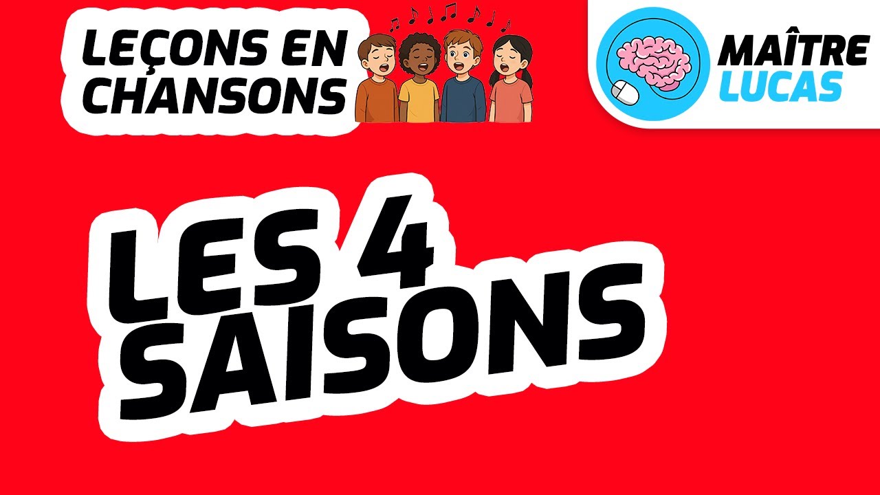 🎤 Leçons en chansons - Les 4 saisons 🎶 - Questionner le monde - Se repérer dans le temps
