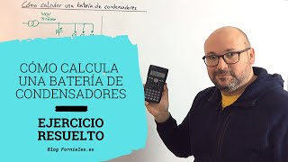 📗 Ejercicio resuelto cómo CALCULAR BATERÍA de CONDENSADORES