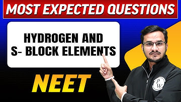 HYDROGEN And s- BLOCK ELEMENTS: Most Expected Questions in 1 Shot | NEET