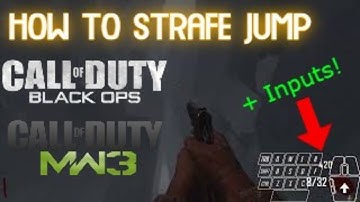 How to Strafe Jump w/ Inputs (CoD BO1+2, MW2+3)
