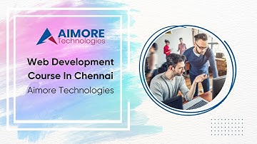 web development course in Chennai - Aimore Technologies