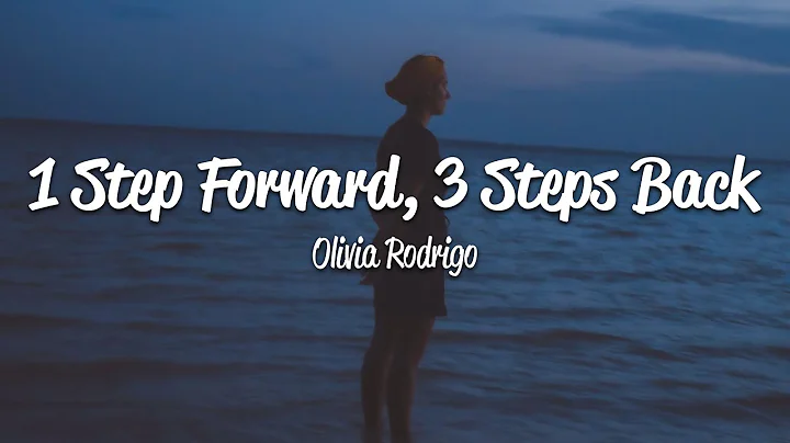 Olivia Rodrigo - 1 step forward, 3 steps back (Lyrics)